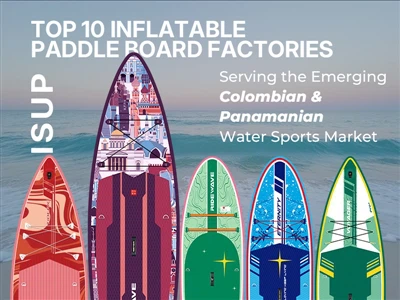 أفضل 10 مصانع لألواح التجديف القابلة للنفخ تخدم سوق الرياضات المائية الناشئة في كولومبيا وبنما