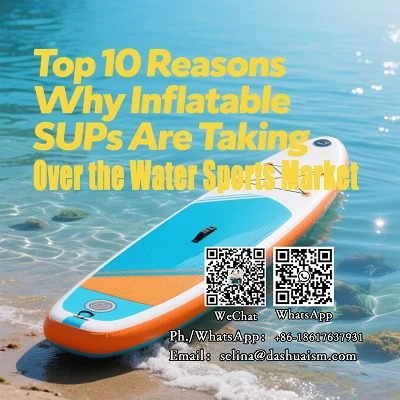 أهم 10 أسباب وراء سيطرة SUPs القابلة للنفخ على سوق الرياضات المائية